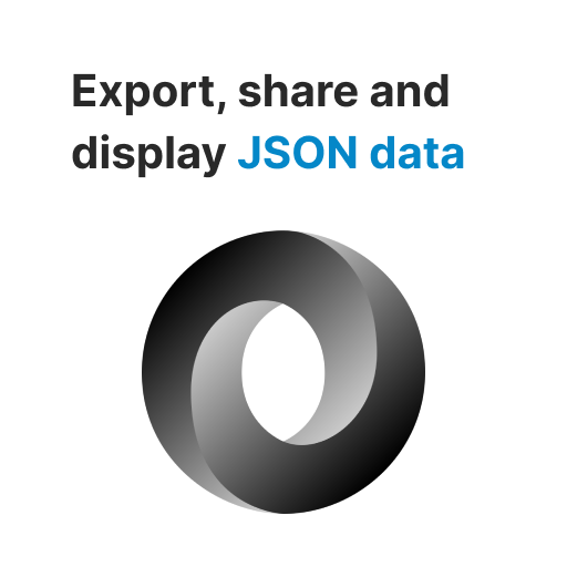 Export, share and display JSON data.